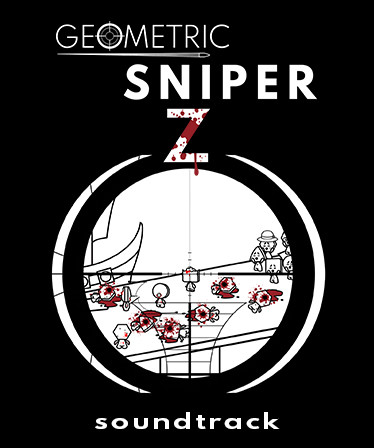 Geometric Sniper - Z Soundtrack