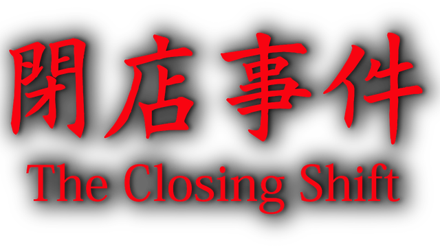 The Closing Shift