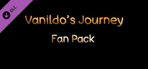 Vanildo's Journey Fan Pack