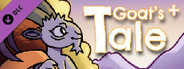 Goat's Tale Plus