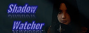 Shadow Watcher