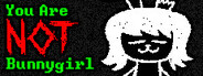 You Are NOT Bunnygirl