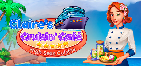 Claire's Cruisin' Cafe: High Seas Cuisine Cover Image
