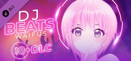 Beats DJ - Waifus 18+ DLC