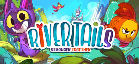 River Tails: Stronger Together (2.37 GB)
