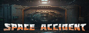 SPACE ACCIDENT