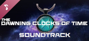 The Dawning Clocks of Time Soundtrack