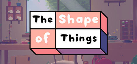 The Shape of Things Cover Image