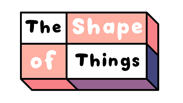 The Shape of Things