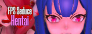 FPS Seduce - Hentai