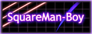 SquareMan-Boy Playtest