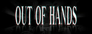 Out Of Hands Playtest