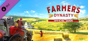 Farmer’s Dynasty - Official Guide