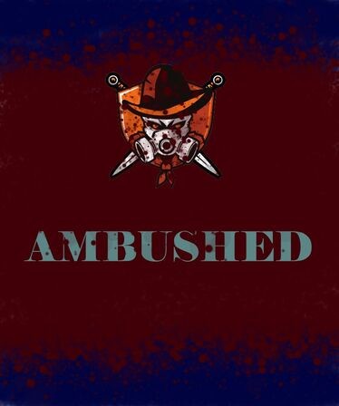Ambushed