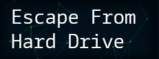 Escape From Hard Drive