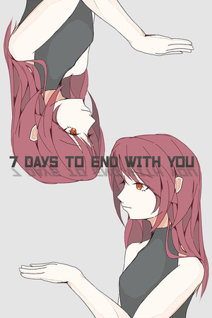 7 Days to End with You
