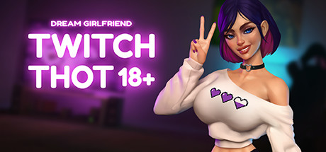 Dream Girlfriend: Twitch Thot 18+ 💜 PC game deal