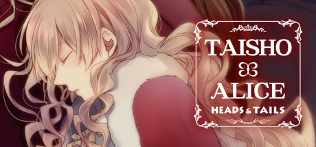 TAISHO x ALICE: HEADS & TAILS Cover Image