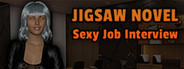 Jigsaw Novel - Sexy Job Interview