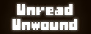 Unread Unwound