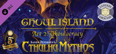 Fantasy Grounds - Ghoul Island Act 2 Ghoulocracy banner image