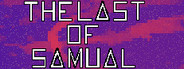 The Last of Samual