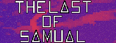 The Last of Samual