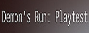 Demon's Run Playtest