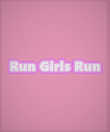 Run Girls Run