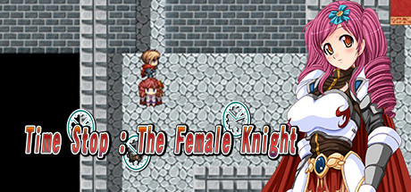 Time Stop - The Female Knight