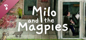 Milo and the Magpies Soundtrack