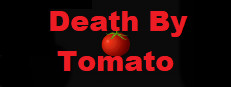 Death By Tomato
