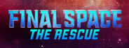 Final Space - The Rescue