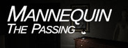 Mannequin The Passing