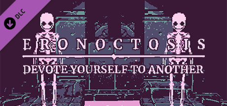 Eronoctosis: Devote Yourself To Another