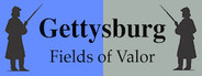 Gettysburg: Fields of Valor