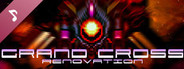 GRAND CROSS: ReNOVATION Original Soundtrack