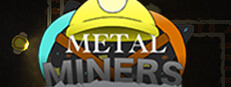 Metal Miners