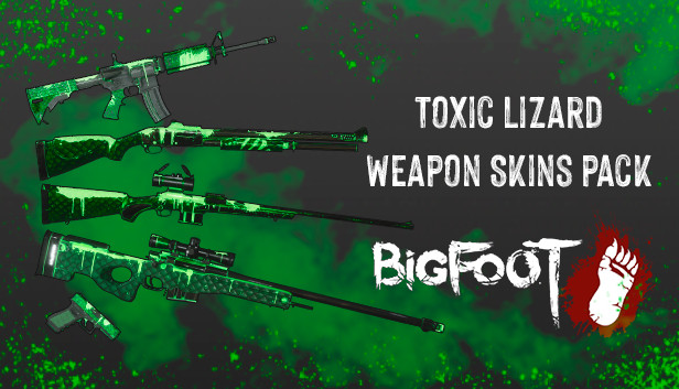 BIGFOOT - WEAPON SKINS TOXIC LIZARD no Steam