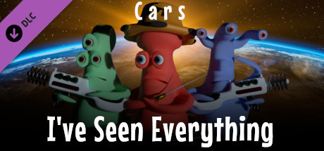 I've Seen Everything - Cars