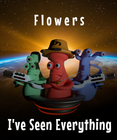 I've Seen Everything - Flowers