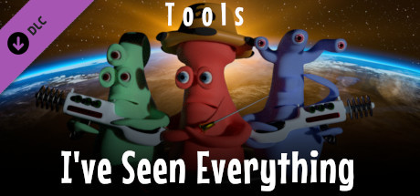 I've Seen Everything - Tools