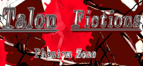 ファントムゾーン・タロン・フィクションズ　phantom Zone Talon Fictions Cover Image