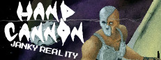 Hand Cannon: Janky Reality