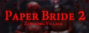 Paper Bride 2 Zangling Village