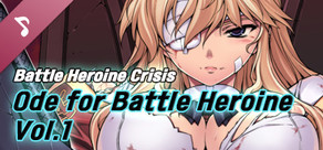 Battle Heroine Crisis - Ode for Battle Heroine Vol.1