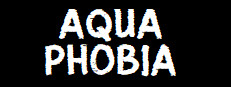 AquaPhobia