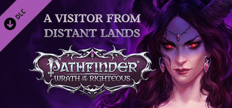 Pathfinder: Wrath of the Righteous -  A Visitor from Distant Lands