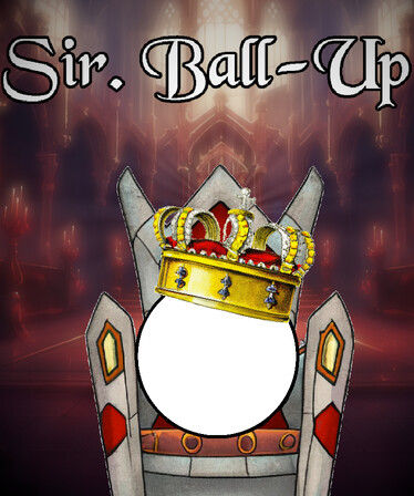 Sir. Ball-Up