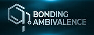 Bonding Ambivalence Playtest